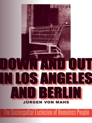 cover image of Down and Out in Los Angeles and Berlin
